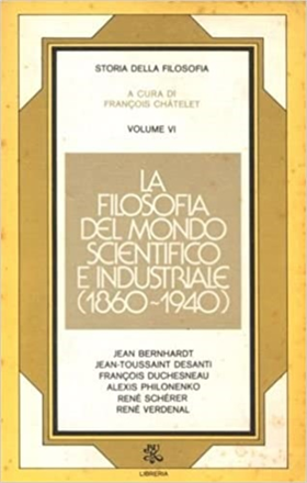 La filosofia del mondo scientifico e industriale 1860-1940.
